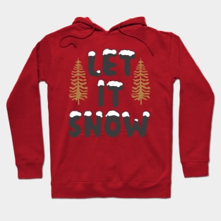 Let it snow Hoodie